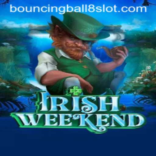 Discover the Thrilling World of IrishWeekend and The Exciting Bouncing Ball 8 Slot