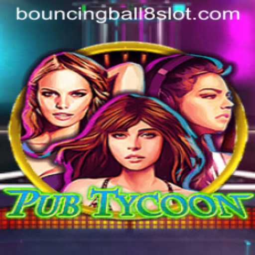 Experience the Excitement of PubTycoon with Bouncingball8slot