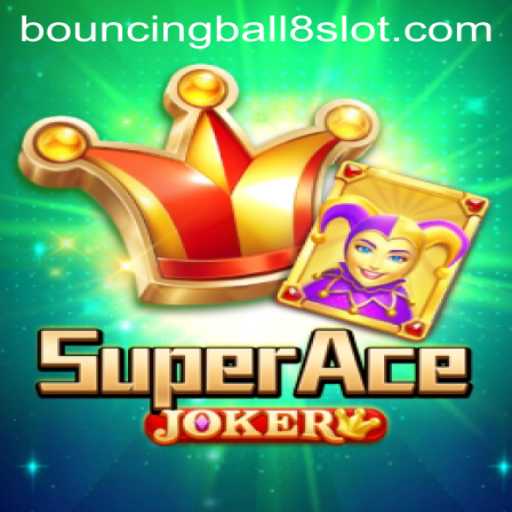 Exploring SuperAceJoker: The Bouncingball8slot Extravaganza